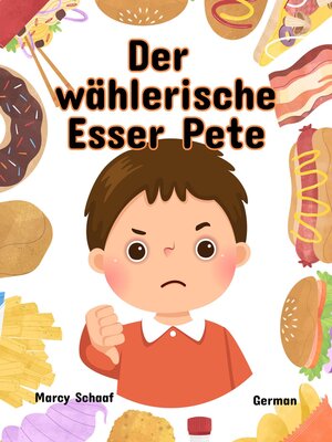 cover image of Der wählerische Esser Pete (German English Bilingual) Picky Eater Pete
